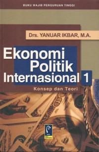 Ekonomi Politik Internasional (Konsep dan Teori)