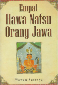 Empat Hawa Nafsu Orang Jawa