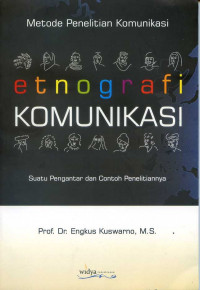 Etnografi komunikasi : pengantar dan contoh penelitiannya