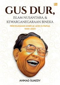 Gus Dur: Islam nusantara & kewarganegaraan bineka