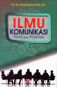 Ilmu Komunikasi (Teori dan Praktek)