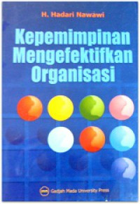 Kepemimpinan Mengefektifkan Organisasi