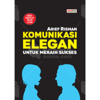 Komunikasi Elegan (Untuk Meraih Sukses)