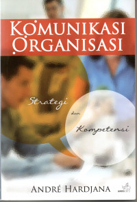 Komunikasi Organisasi Strategi dan Kompetensi