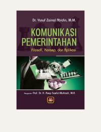 Komunikasi Pemerintahan: Filosofi, Konsep dan Aplikasi