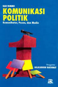 Komunikasi Politik , Komunikator, Pesan, dan Media