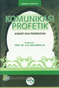 Komunikasi Profetik (Konsep dan Pendekatan)