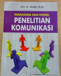 Paradigma dan model penelitian komunikasi