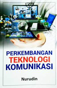 Perkembangan Teknologi Komunikasi