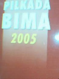 PILKADA BIMA 2005 :