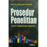 Prosedur Penelitian (Suatu Pendekatan Praktek)