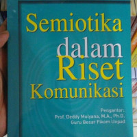 Semiotika Dalam Riset Komunikasi