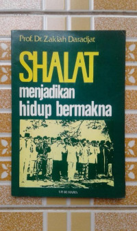 Shalat Menjadikan Hidup Bermakna