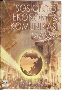 Sosiologi Ekonomi & Komunikasi Massa