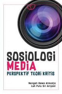 Sosiologi Media (Perspektif Teori Kritis)