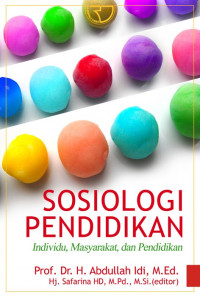 Sosiologi Pendidikan Individu, Masyarakat, Dan Pendidikan