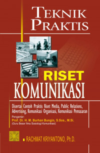 Teknik Praktis Riset Komunikasi